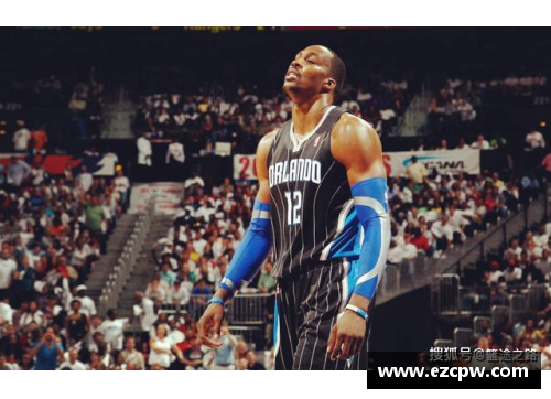 NBA霍华德：总冠军路上的巅峰与挑战